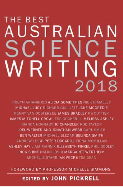 <I>The Best Australian Science Writing 2018</I>,  John Pickrell