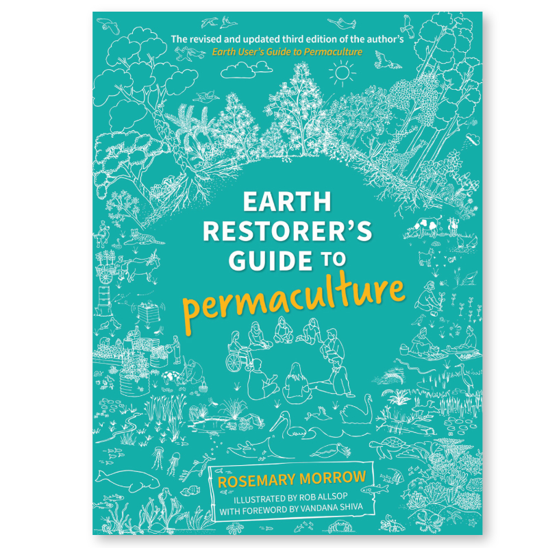 <I>Earth Restorer's Guide to Permaculture</I>, Rosemary Morrow